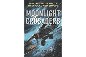 Moonlight Crusaders: Special Duties Pilots over Occupied Europe