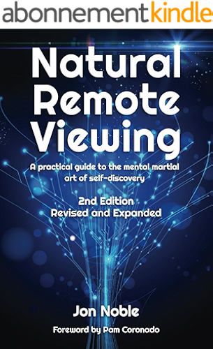 Download Natural Remote Viewing: A practical guide to the mental martial art of self-discovery (English Edition) PDF