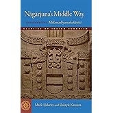 Nagarjuna's Middle Way: Mulamadhyamakakarika (Classics of Indian Buddhism)