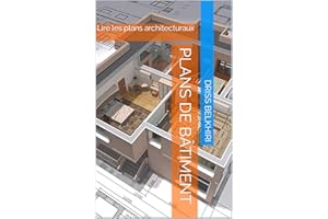 Plans de Bâtiment: Lire les plans architecturaux (French Edition)