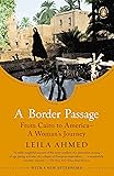 A Border Passage: From Cairo to America--A Woman's Journey