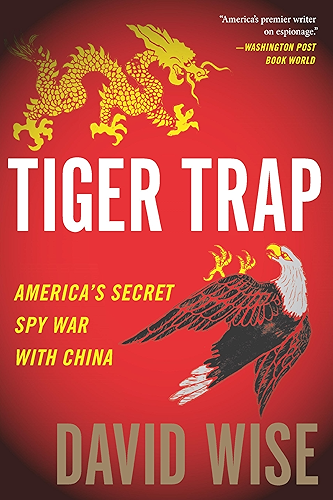 Download Tiger Trap: America's Secret Spy War with China (English Edition) PDF