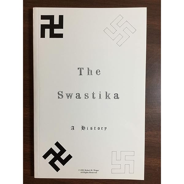 The Swastika A History Robert A Weger B A Amazon Com Books