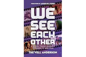 We See Each Other: A Black, Trans Journey Through TV and Film