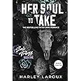 Her Soul to Take: A Paranormal Dark Academia Romance (Souls Trilogy)