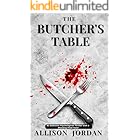 THE BUTCHER'S TABLE : An Addictive Psychological Thriller with a Shocking Final Twist (Eva Santos Series Book 1)