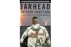 Jarhead: A Marine's Chronicle of the Gulf War and Other Battles