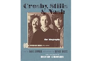 Crosby, Stills & Nash: The Biography