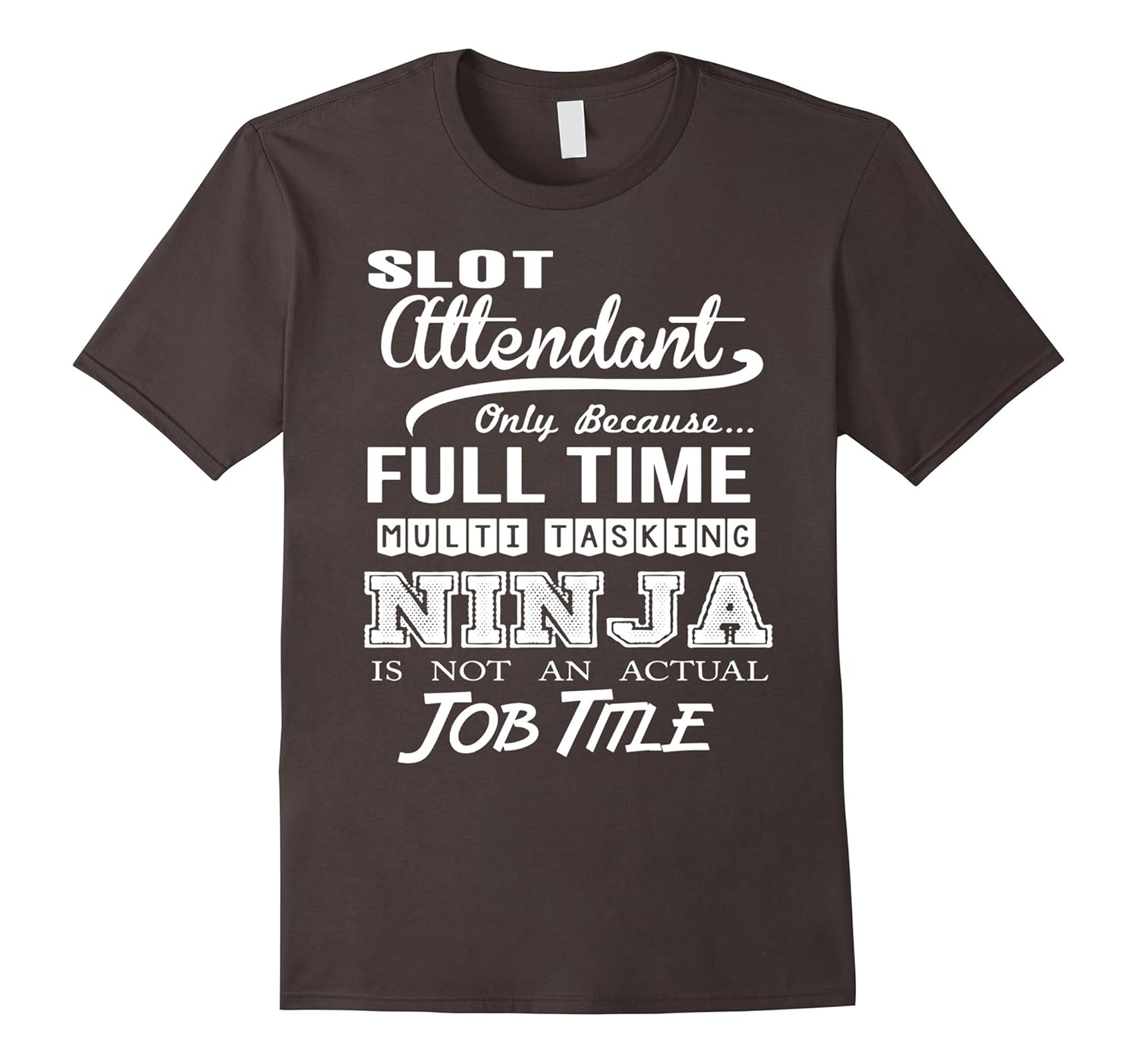 Slot Attendant Job Title Shirt4LVS