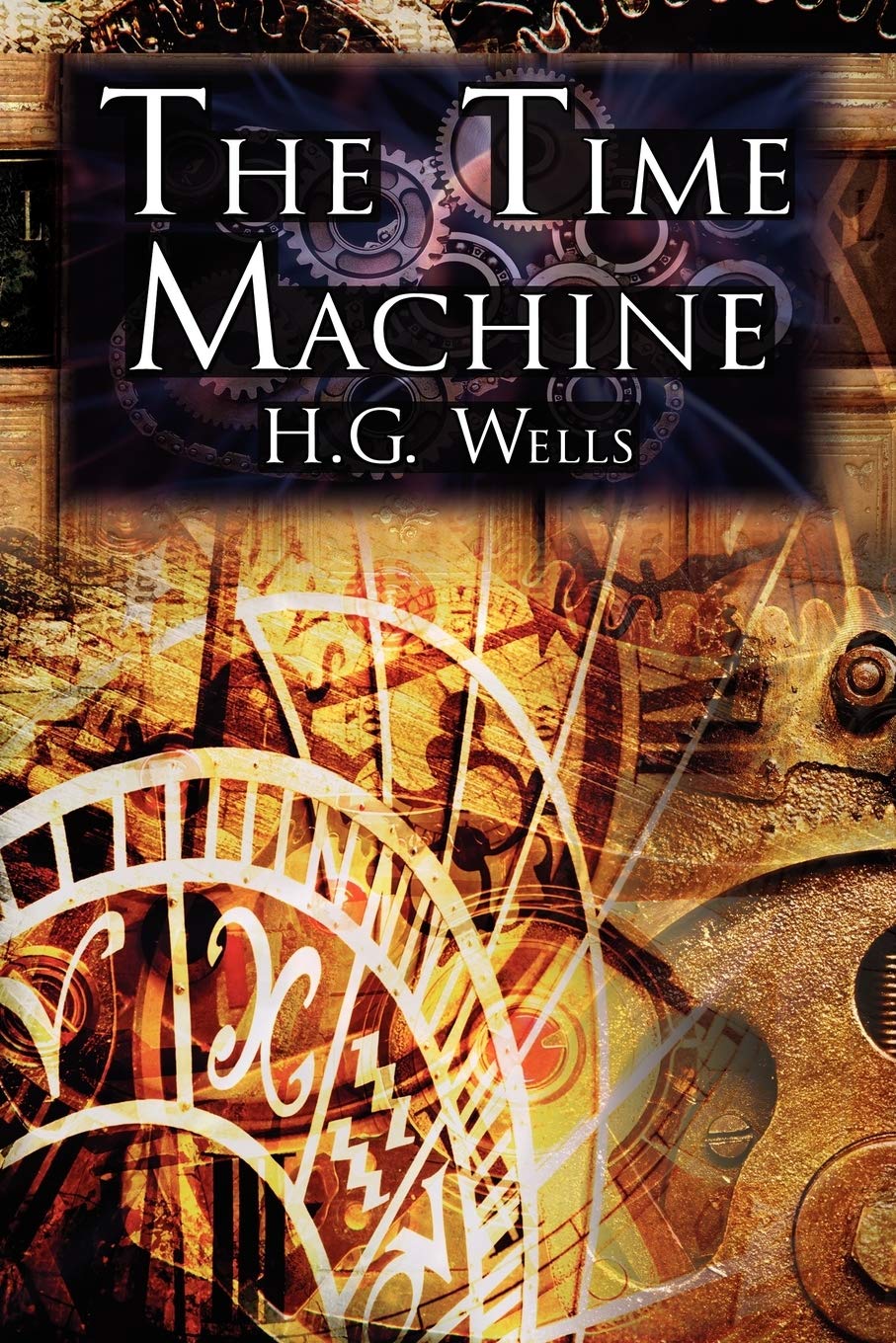 The Time Machine H G Wells Groundbreaking Time Travel Tale Classic Science Fiction Wells H G 9781615890088 Amazon Com Books