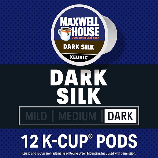 MAXWELL HOUSE DARK SILK DARK ROAST KEURIG K-CUP COFFEE PODS, 12 CT BOX