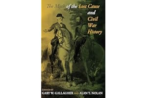 The Myth of the Lost Cause and Civil War History