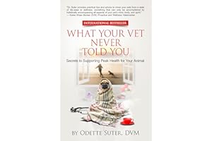 What Your Vet Never Told You: Secrets to Supporting Peak Health for Your Animal