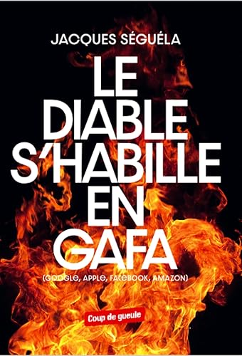Download Le diable s'habille en GAFA: Google, Apple, Facebook, Amazon PDF