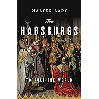The Habsburgs: To Rule the World book cover