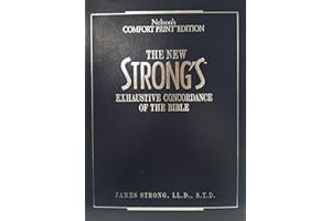 The New Strongs Exhaustive Concordance of the Bib: Large Print Edition
