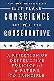 Conscience of a Conservative: A Rejection of Destructive Politics and a Return to Principle