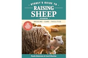 Storey's Guide to Raising Sheep, 5th Edition: Breeding, Care, Facilities (Storey’s Guide to Raising)