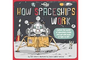 Lonely Planet Kids How Spaceships Work (How Things Work)