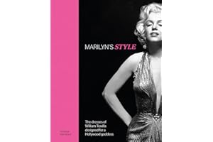 Marilyn's Style: The dresses of William Travilla designed for a Hollywood goddess