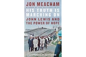 His Truth Is Marching On: John Lewis and the Power of Hope