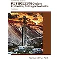 Nontechnical Guide to Petroleum Geology, Exploration, Drilling & Production