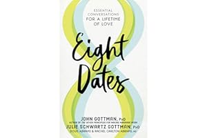 Eight Dates: Essential Conversations for a Lifetime of Love