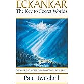ECKANKAR--The Key to Secret Worlds