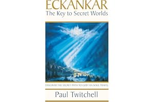 ECKANKAR--The Key to Secret Worlds