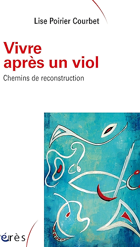 Download Vivre après un viol (Sociologie clinique) PDF