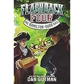 Flashback Four #4: The Hamilton-Burr Duel: A Risk-Taking Adventure About Changing History for Kids (Ages 8-12)