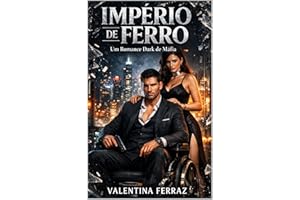 IMPÉRIO DE FERRO: Um Romance Dark de Máfia e Casamento Arranjado (Portuguese Edition)