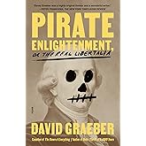 Pirate Enlightenment, or the Real Libertalia