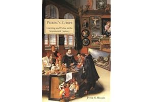 Peiresc's Europe: Learning and Virtue in the Seventeenth Century