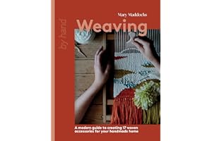 Weaving: A Modern Guide to Creating 17 Woven Accessories for your Handmade Home