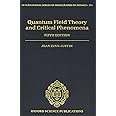 Quantum Field Theory and Critical Phenomena: Fifth Edition (International Series of Monographs on Physics)