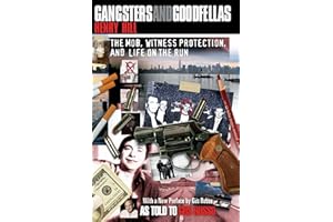 Gangsters and Goodfellas: The Mob, Witness Protection, and Life on the Run