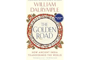The Golden Road: How Ancient India Transformed the World