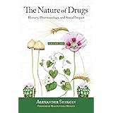 The Nature of Drugs Vol. 1: History, Pharmacology, and Social Impact