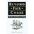 Beyond Fair Chase:  The Ethic and Tradition of Hunting