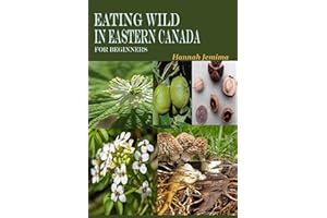 EATING WILD IN EASTERN CANADA FOR BEGINNERS