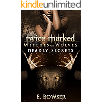 Twice Marked Witches and Wolves: Deadly Secrets Novella book cover