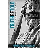 Truth be Told: Basics in Catholic Apologetics