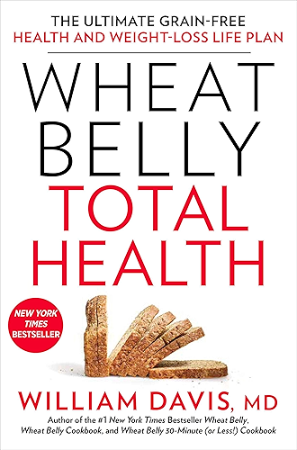 Download Wheat Belly Total Health: The Ultimate Grain-Free Health and Weight-Loss Life Plan (English Edition) PDF