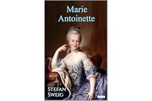 MARIE ANTOINETTE - Stefan Zweig
