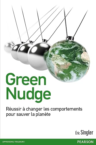 Download Green nudge : Réussir à changer les comportements pour sauver la planète PDF