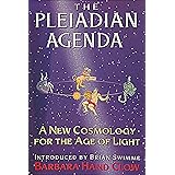 The Pleiadian Agenda: A New Cosmology for the Age of Light