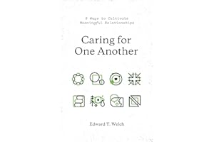 Caring for One Another: 8 Ways to Cultivate Meaningful Relationships