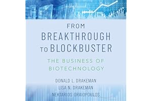 From Breakthrough to Blockbuster: The Business of Biotechnology
