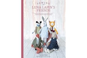Sewing Luna Lapin's Friends: Over 20 sewing patterns for heirloom dolls and their exquisite handmade clothing